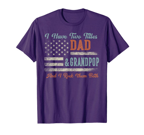 I Have Two Titles Dad Grandpop I T-Shirt - Minimalist Print for Adults - T-Shirt, Sweatshirt, Hoodie