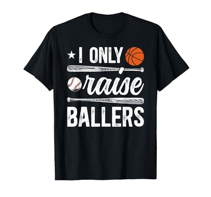 I Only Raise Ballers Baseball T-Shirt - Custom Art Print for Adults - T-Shirt, Sweatshirt, Hoodie