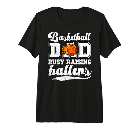 Mens Basketball Dad Busy Raising T-Shirt - Aesthetic Graphic Unisex - T-Shirt, Sweatshirt, Hoodie