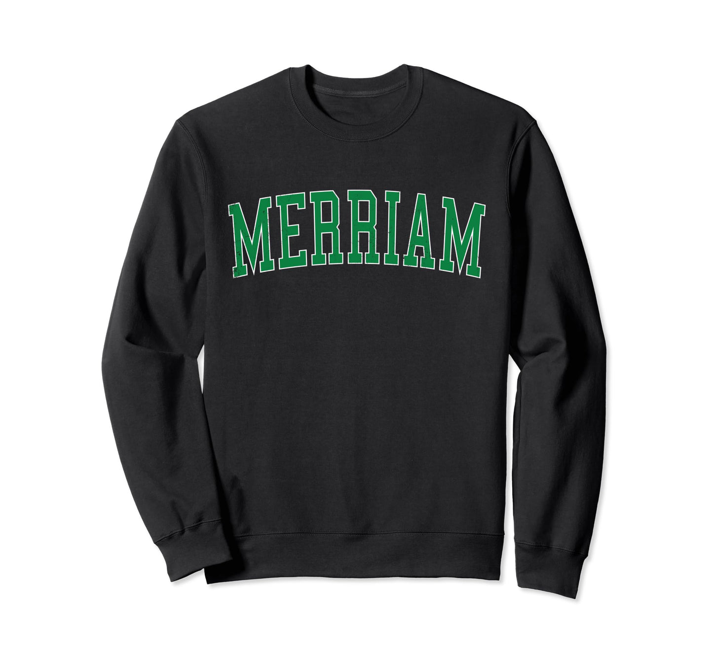 Merriam Ks Distressed Green Varsity Sweatshirt - Graphic Print for Adults - T-Shirt, Sweatshirt, Hoodie
