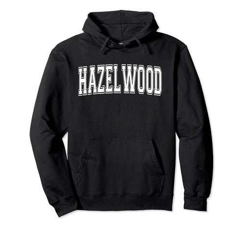 Hazelwood Mo Missouri Usa Sports Varsity Hoodie - Unique Graphic Men Women - T-Shirt, Sweatshirt, Hoodie