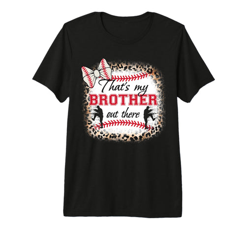 Baseball Sister Thats My Brother Out T-Shirt - Streetwear Style Unisex - T-Shirt, Sweatshirt, Hoodie