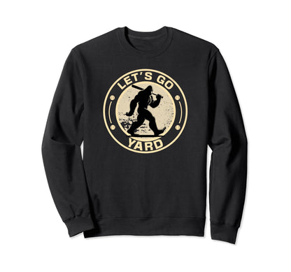 Funny Bigfoot Baseball Go Yard Sweatshirt - Fun Novelty Design Unisex - T-Shirt, Sweatshirt, Hoodie