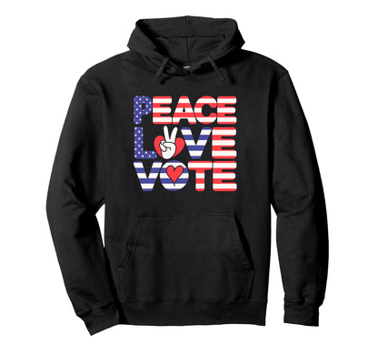 Peace Love Vote American Flag Hoodie - Aesthetic Graphic Unisex - T-Shirt, Sweatshirt, Hoodie