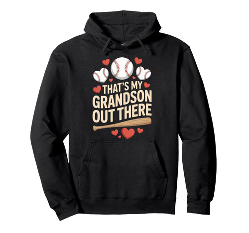 Proud Baseball Grandpa Thats My Hoodie - Fun Novelty Design Unisex - T-Shirt, Sweatshirt, Hoodie