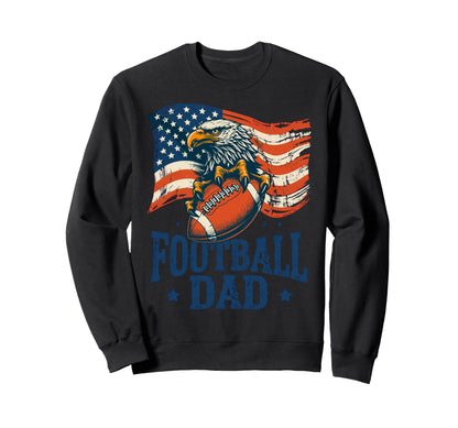 Football Dad Patriotic American Sweatshirt - Streetwear Style for Adults - T-Shirt, Sweatshirt, Hoodie