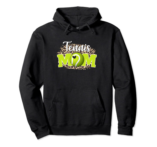 Tennis Mom Funny Mothers Day Mom Game Day Hoodie - Graphic Print Men Women - T-Shirt, Sweatshirt, Hoodie