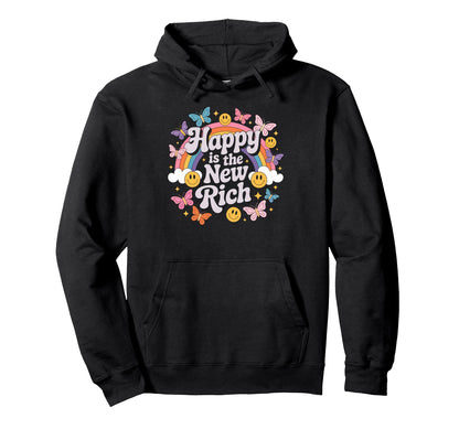 Happy Is New Rich Groovy Hippie Rainbow Hoodie - Streetwear Style Men Women - T-Shirt, Sweatshirt, Hoodie