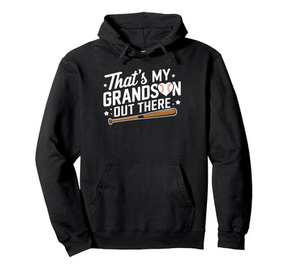 Thats My Grandson Out There Baseball Hoodie - Trendy Graphic Unisex - T-Shirt, Sweatshirt, Hoodie