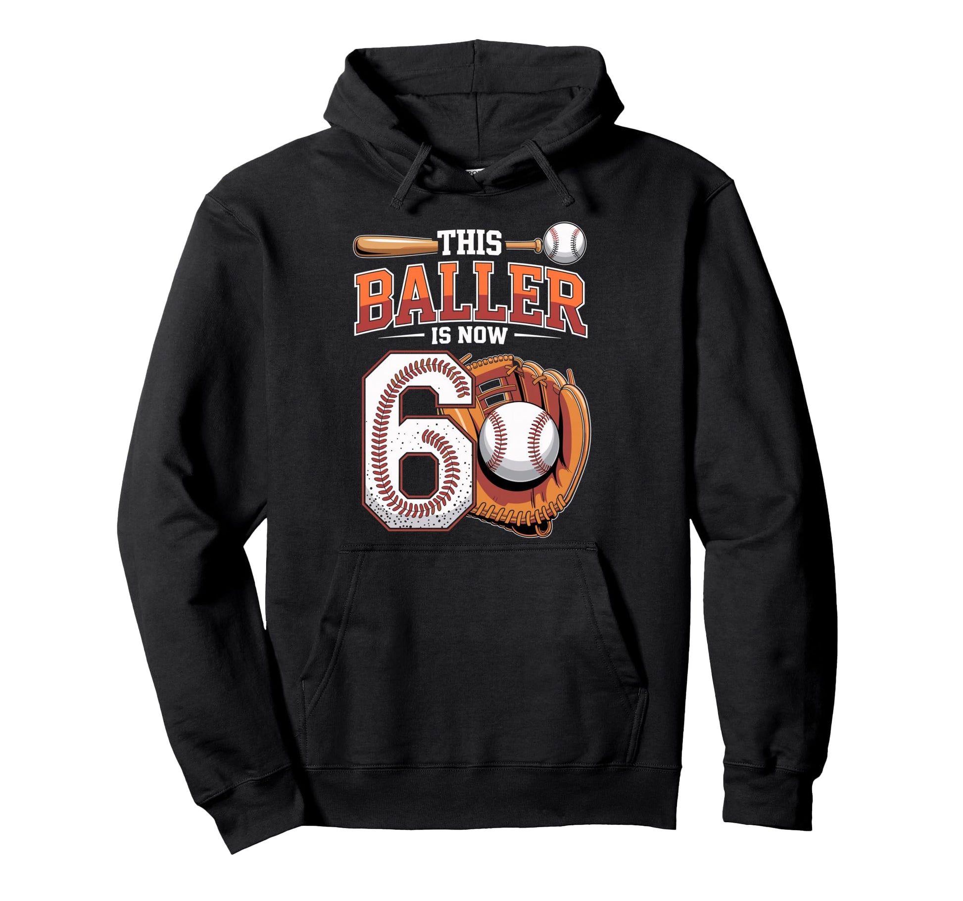 This Baller Is Now 6 Year Baseball Hoodie - Streetwear Style Men Women - T-Shirt, Sweatshirt, Hoodie