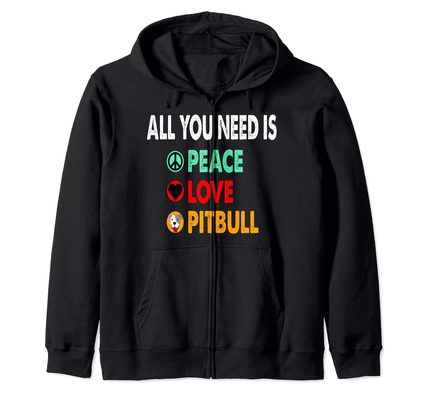 All You Need Is Peace Love Pitbull Dog Gift T-Shirt - Trendy Graphic Unisex - T-Shirt, Sweatshirt, Hoodie