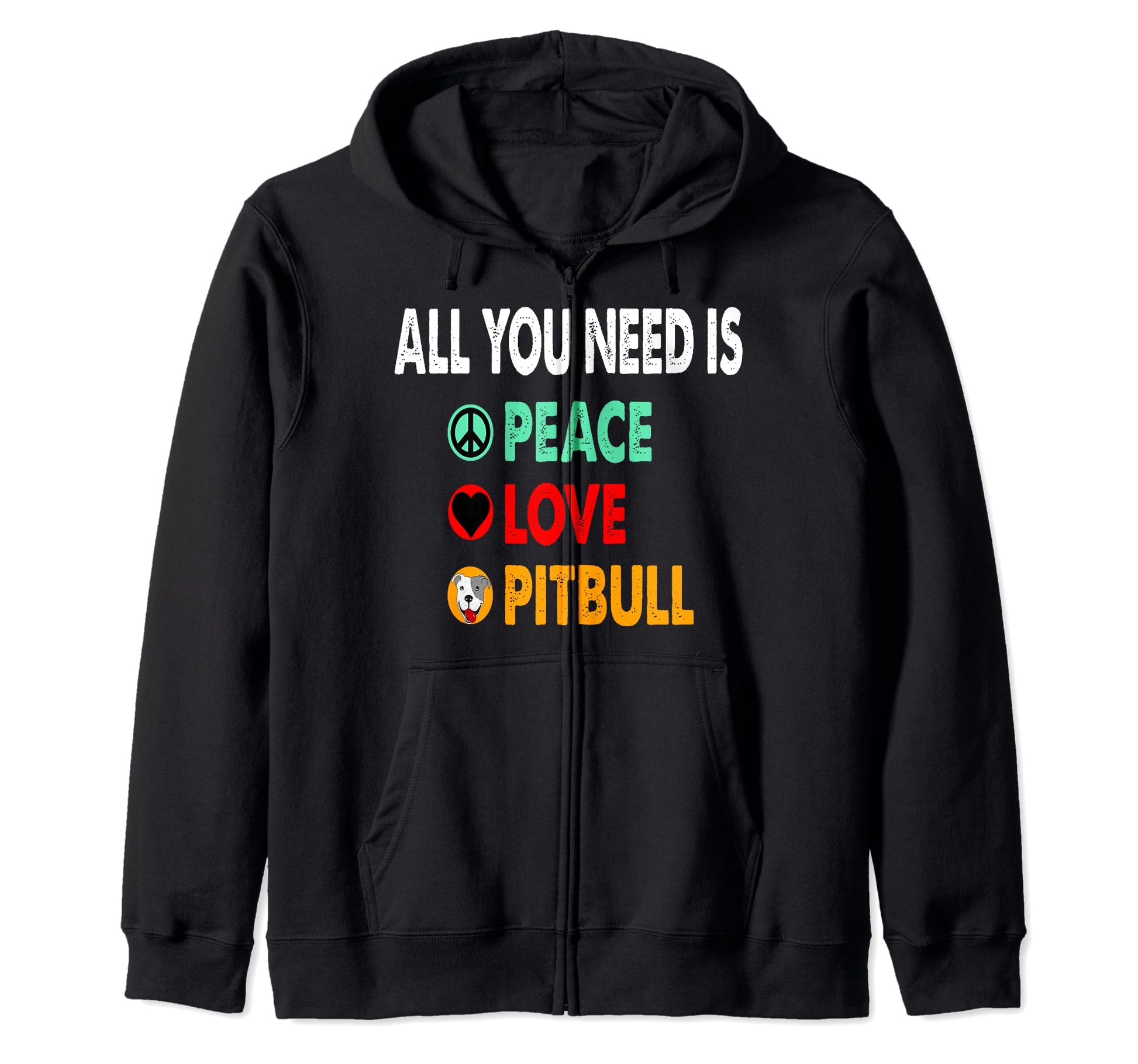 All You Need Is Peace Love Pitbull Dog Gift T-Shirt - Trendy Graphic Unisex - T-Shirt, Sweatshirt, Hoodie