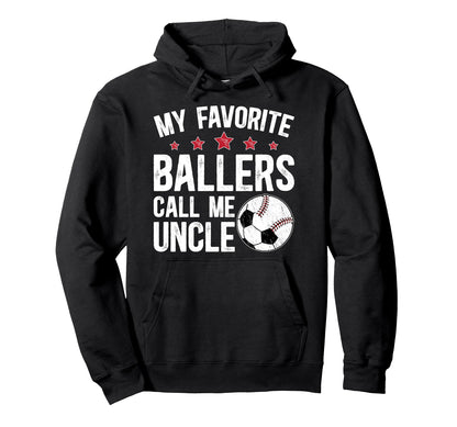 My Favorite Ballers Call Me Uncle Hoodie - Custom Art Print Men Women - T-Shirt, Sweatshirt, Hoodie