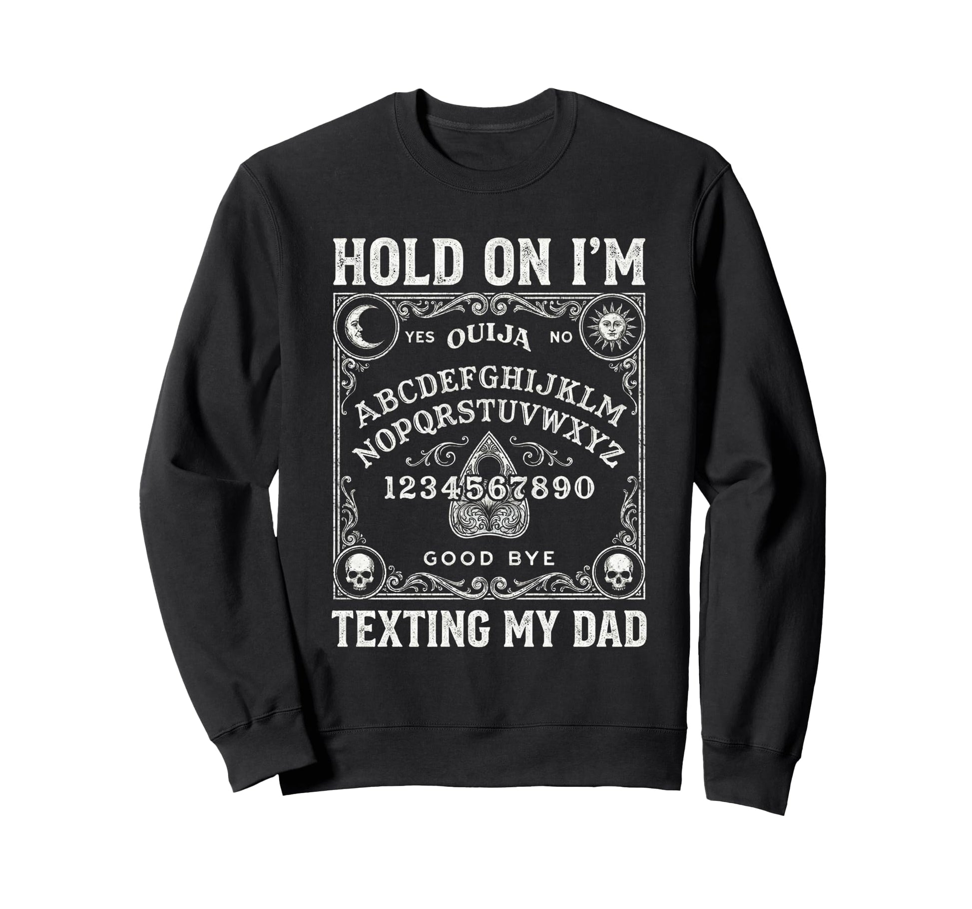 Ouija Board Sorry I Cant Talk Im Sweatshirt - Minimalist Print Unisex - T-Shirt, Sweatshirt, Hoodie