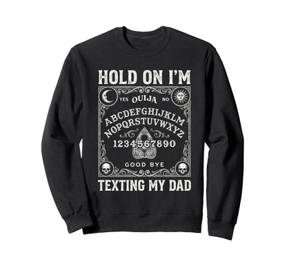 Ouija Board Sorry I Cant Talk Im Sweatshirt - Minimalist Print Unisex - T-Shirt, Sweatshirt, Hoodie