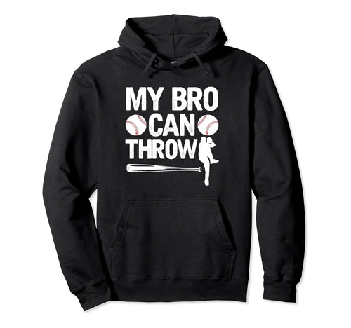My Bro Can Throw Baseball Brother Hoodie - Minimalist Print for Adults - T-Shirt, Sweatshirt, Hoodie