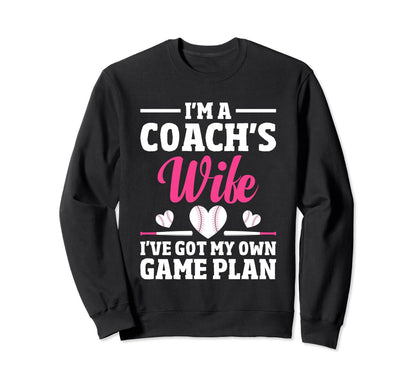 Im Coach Wife Ive Got My Own Sweatshirt - Casual Everyday Wear for Adults - T-Shirt, Sweatshirt, Hoodie