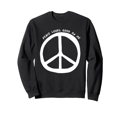 Peace Looks Good Me Boho Peace Sign Sweatshirt - Unique Graphic for Adults - T-Shirt, Sweatshirt, Hoodie