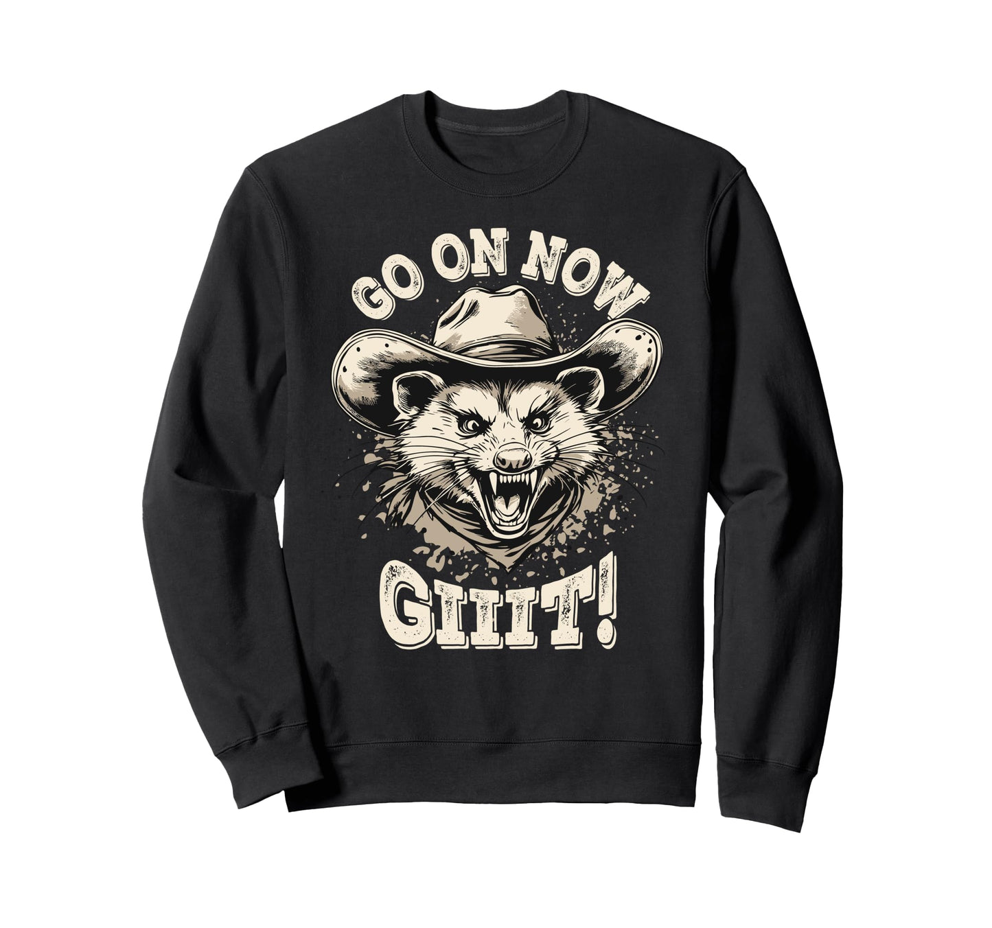 Cowboy Opossum Go Now Git Sweatshirt - Trendy Graphic for Adults - T-Shirt, Sweatshirt, Hoodie