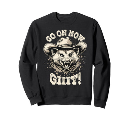 Cowboy Opossum Go Now Git Sweatshirt - Trendy Graphic for Adults - T-Shirt, Sweatshirt, Hoodie