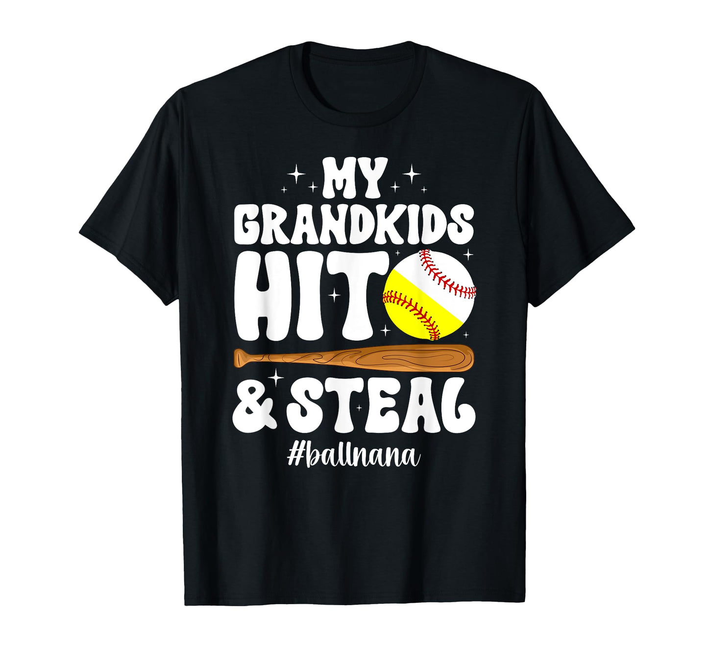 Ball Nana Groovy Baseball Softball T-Shirt - Fun Novelty Design Men Women - T-Shirt, Sweatshirt, Hoodie