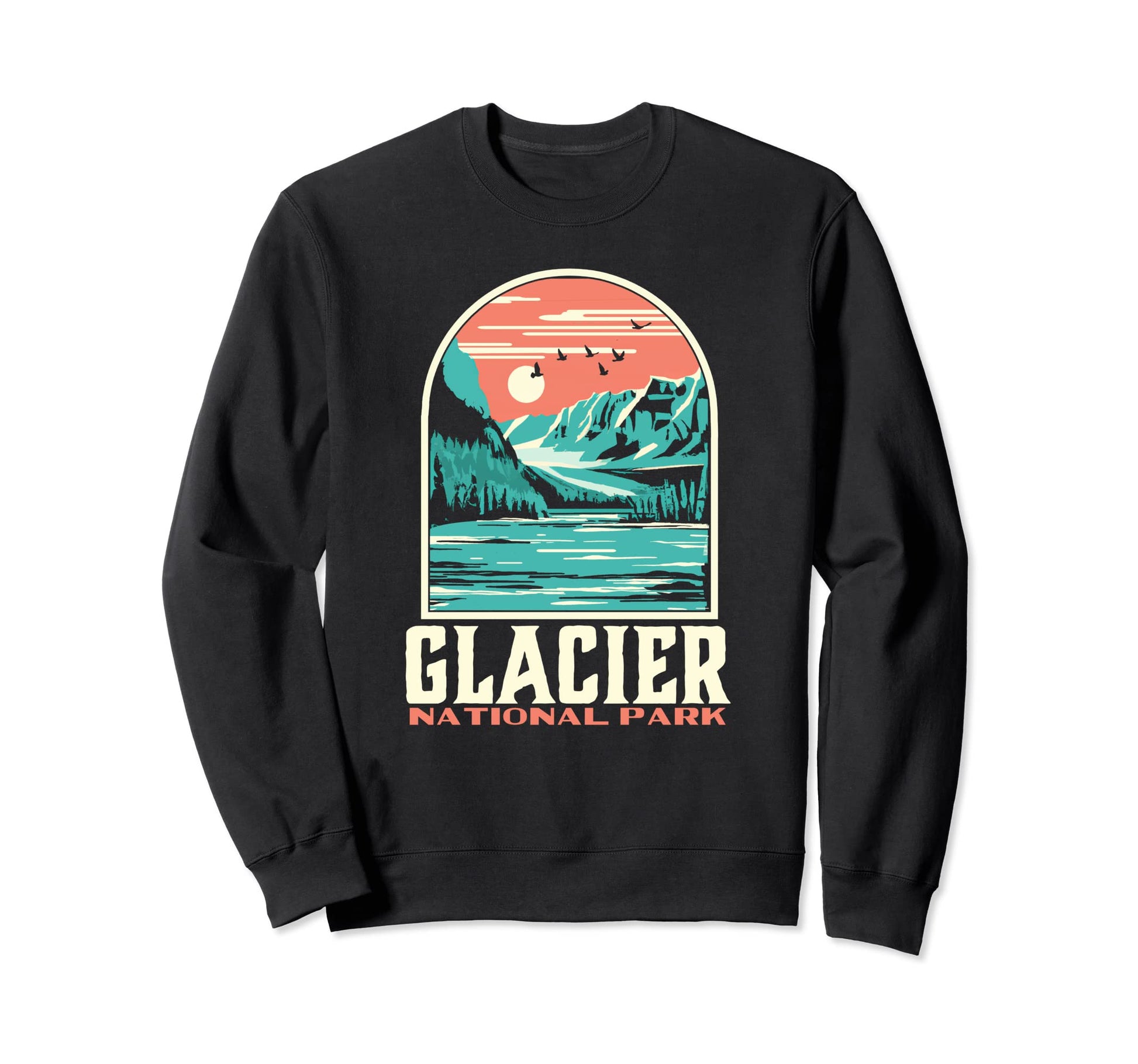 Glacier National Park Montana Sweatshirt - Fun Novelty Design Unisex - T-Shirt, Sweatshirt, Hoodie