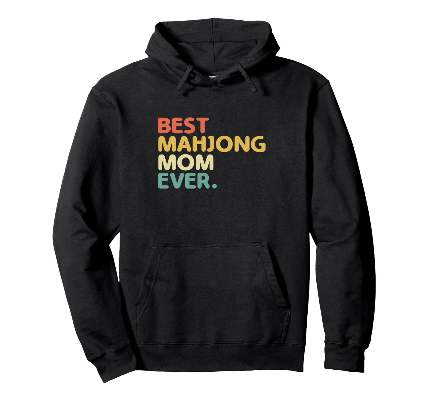 Best Mahjong Mom Ever Tile Game Mahjong Hoodie - Unique Graphic Unisex - T-Shirt, Sweatshirt, Hoodie