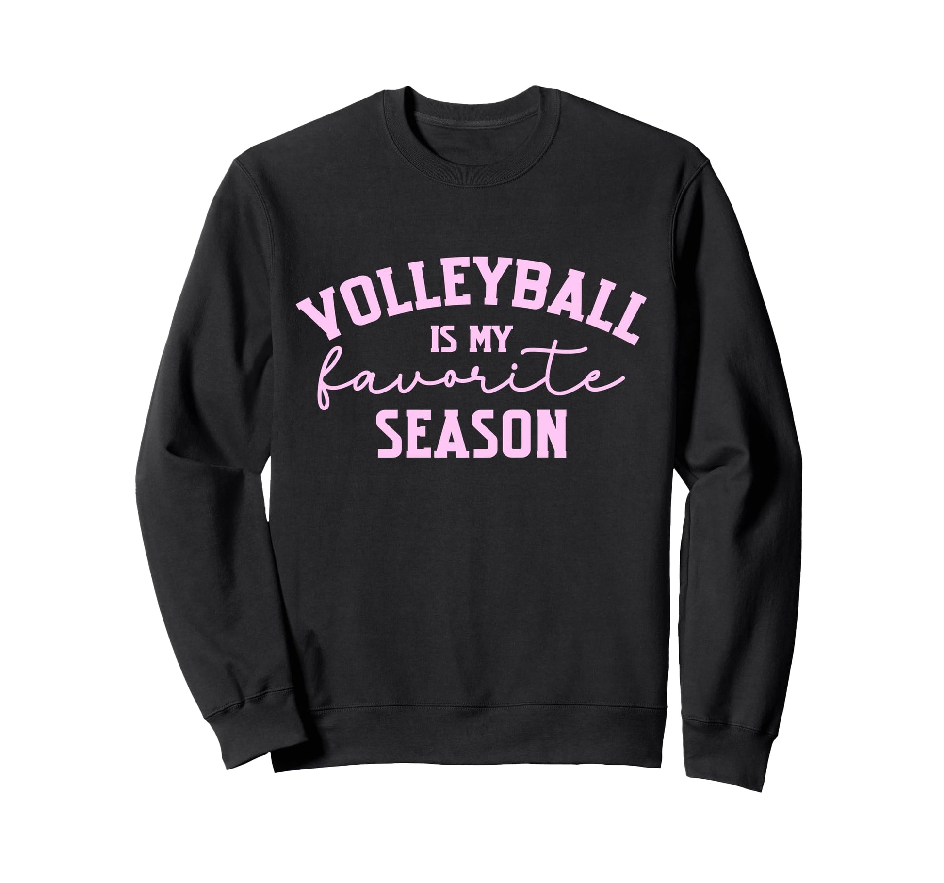Volleyballs My Favorite Season Sweatshirt - Casual Everyday Wear Men Women - T-Shirt, Sweatshirt, Hoodie