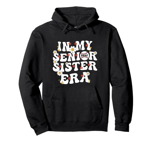 My Senior Sister Era Groovy Baseball Hoodie - Custom Art Print for Adults - T-Shirt, Sweatshirt, Hoodie