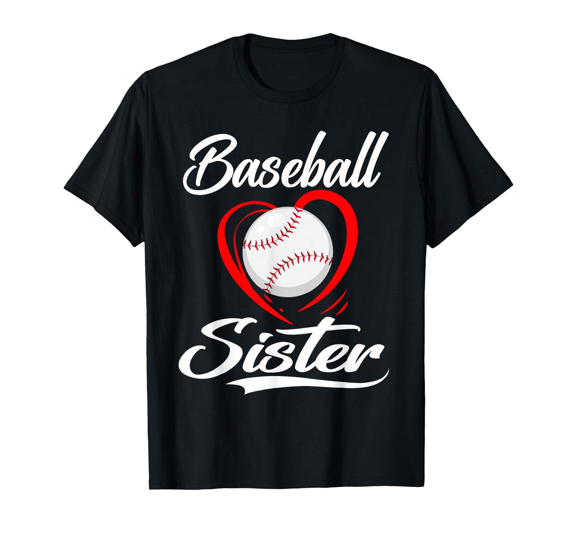Baseball Sister Baseball Heart Family T-Shirt - Graphic Print for Adults - T-Shirt, Sweatshirt, Hoodie