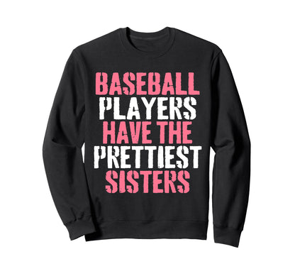 Baseball Players Have Prettiest Sweatshirt - Trendy Graphic Men Women - T-Shirt, Sweatshirt, Hoodie