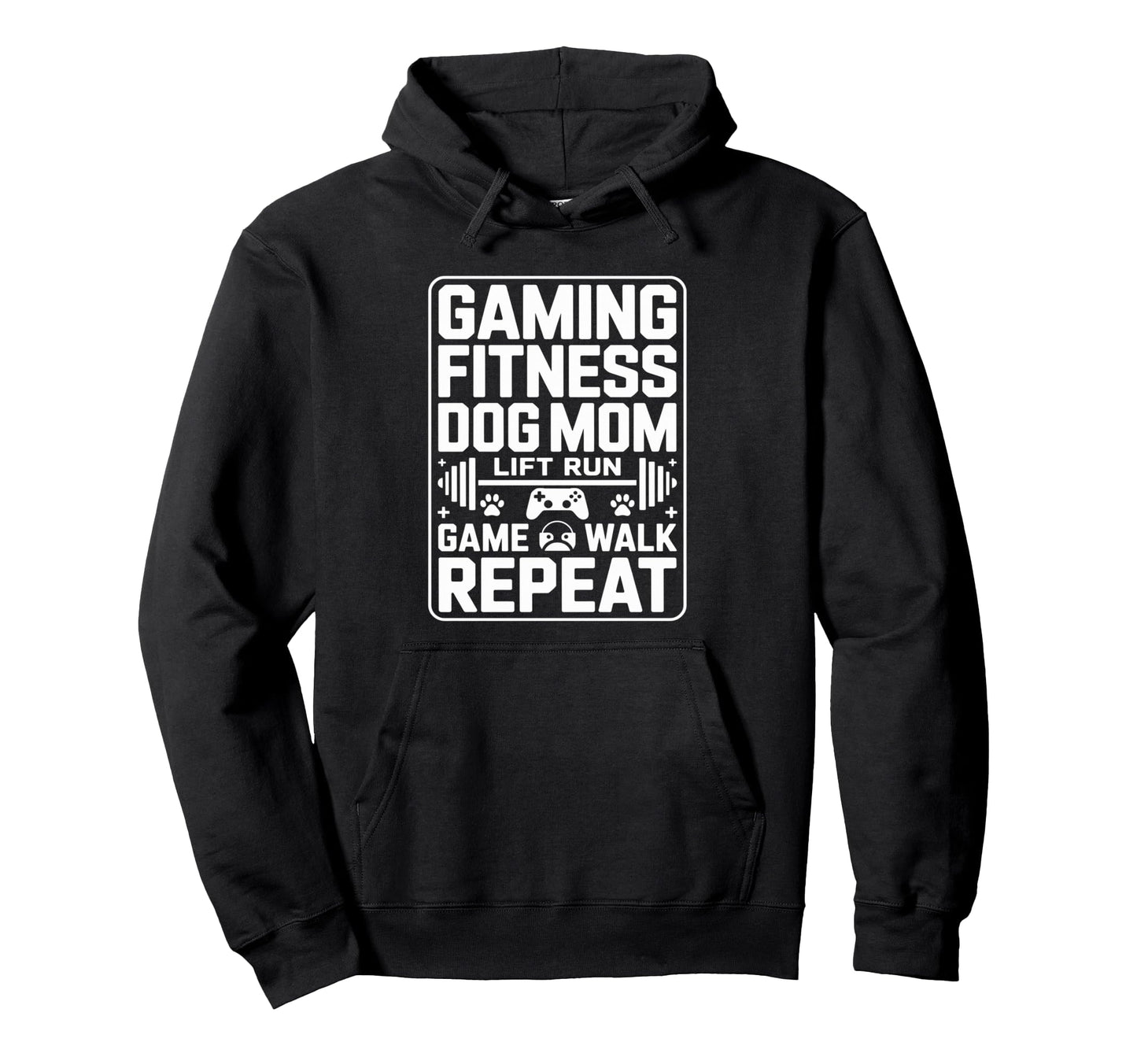 Gaming Fitness Dog Mom Lift Run Game Hoodie - Trendy Graphic for Adults - T-Shirt, Sweatshirt, Hoodie