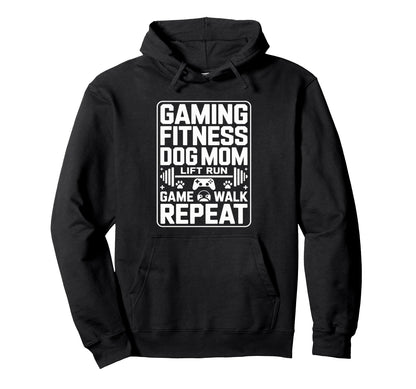 Gaming Fitness Dog Mom Lift Run Game Hoodie - Trendy Graphic for Adults - T-Shirt, Sweatshirt, Hoodie