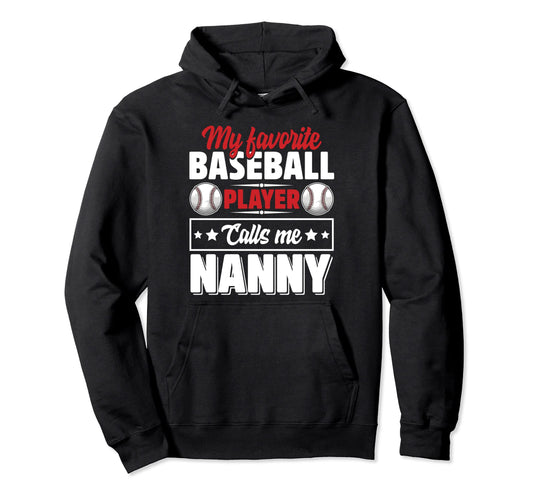 My Favorite Baseball Player Calls Me Hoodie - Streetwear Style Unisex - T-Shirt, Sweatshirt, Hoodie