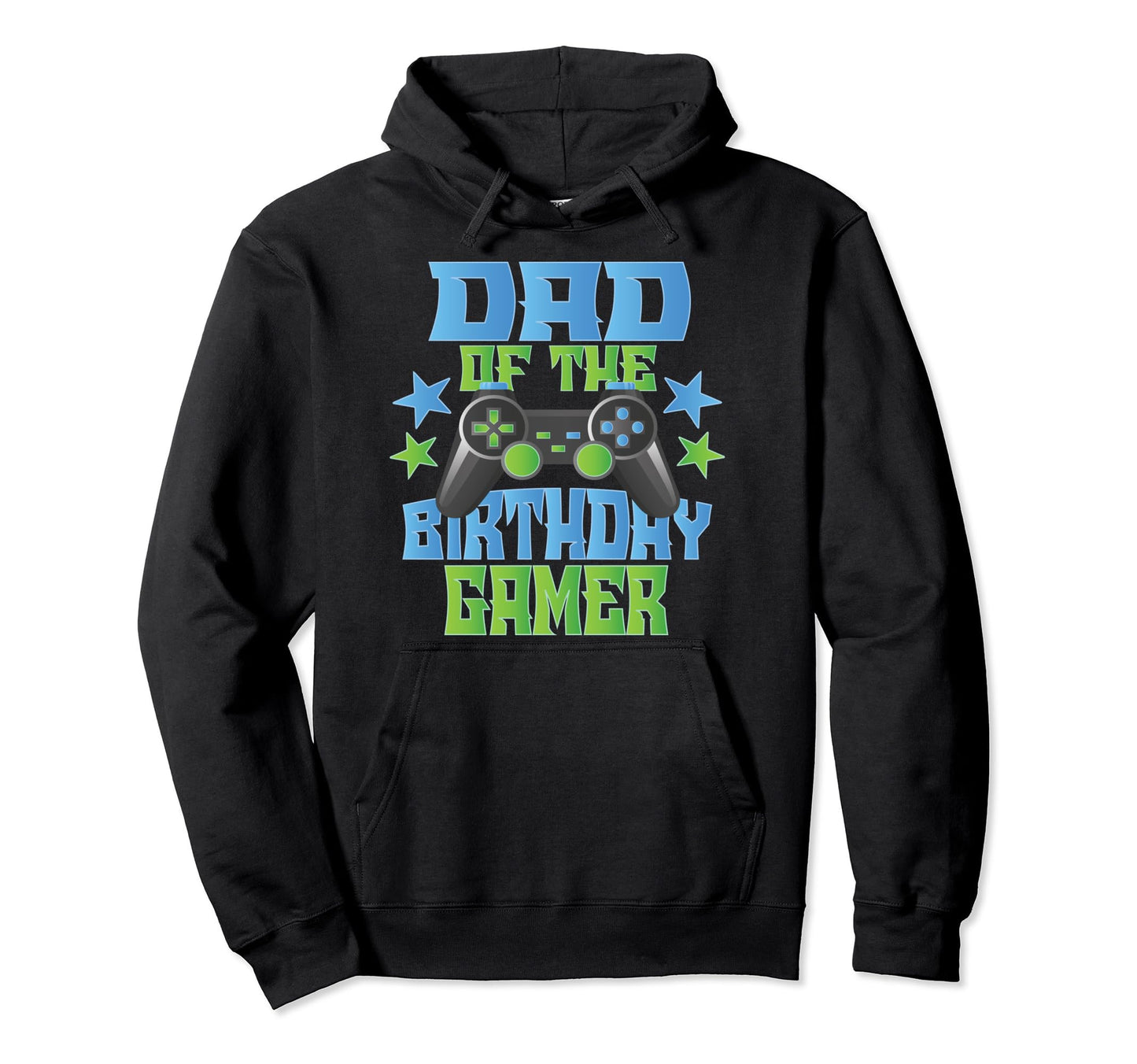 Dad Birthday Gamer And B Day Party Hoodie - Fun Novelty Design for Adults - T-Shirt, Sweatshirt, Hoodie