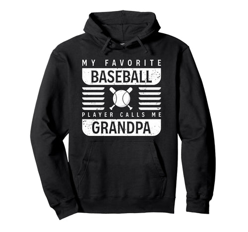 My Favorite Baseball Player Calls Me Hoodie - Fun Novelty Design Men Women - T-Shirt, Sweatshirt, Hoodie