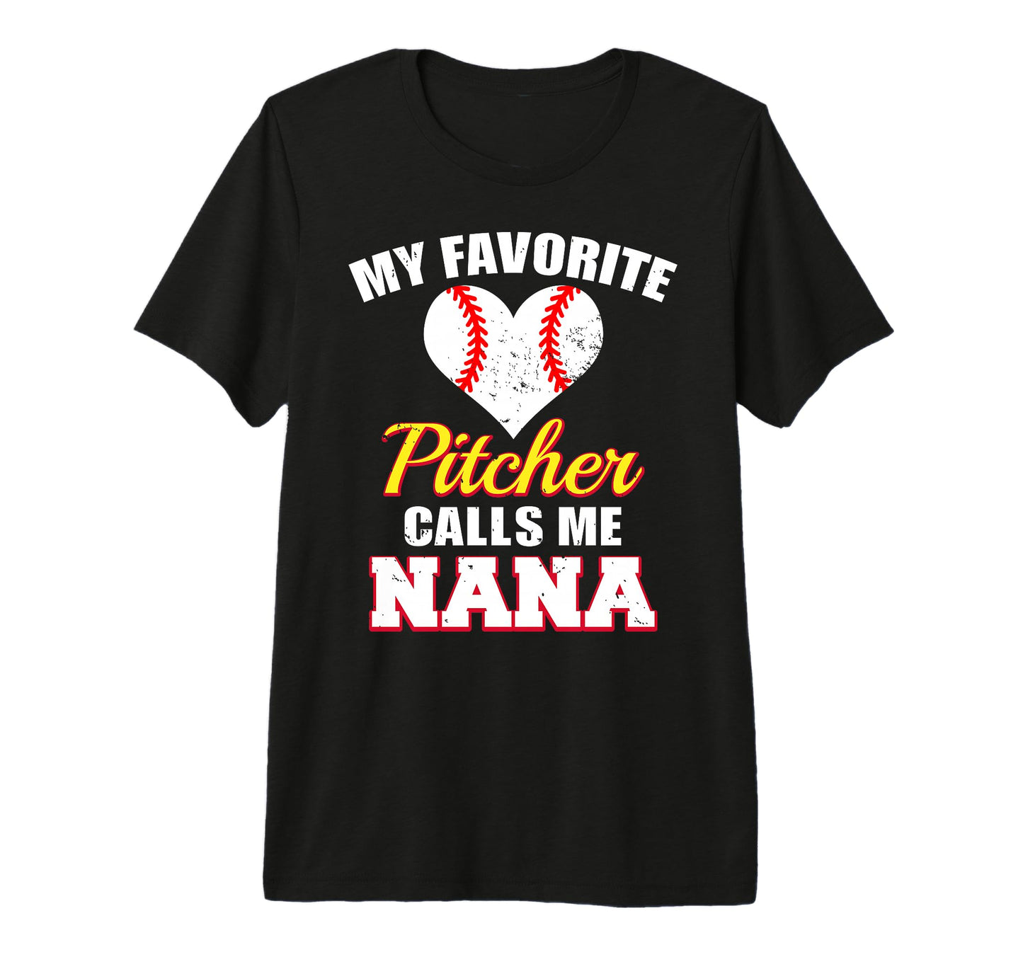 My Favorite Pitcher Calls Me Nana Pitcher T-Shirt - Unique Graphic Unisex - T-Shirt, Sweatshirt, Hoodie