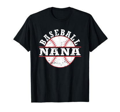 Baseball Nana T-Shirt - Casual Everyday Wear Unisex - T-Shirt, Sweatshirt, Hoodie