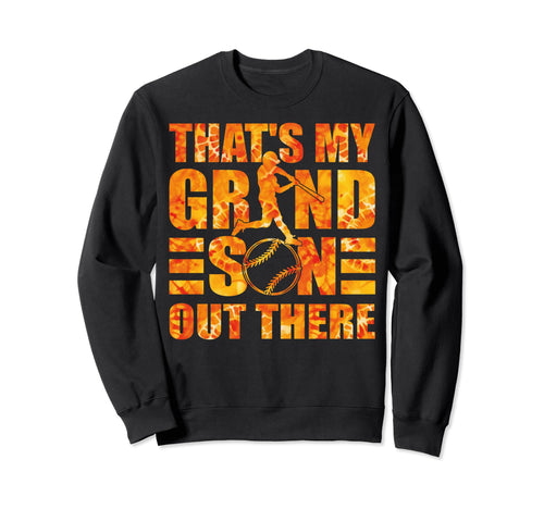 Thats My Grandson Out There Sweatshirt - Streetwear Style Men Women - T-Shirt, Sweatshirt, Hoodie