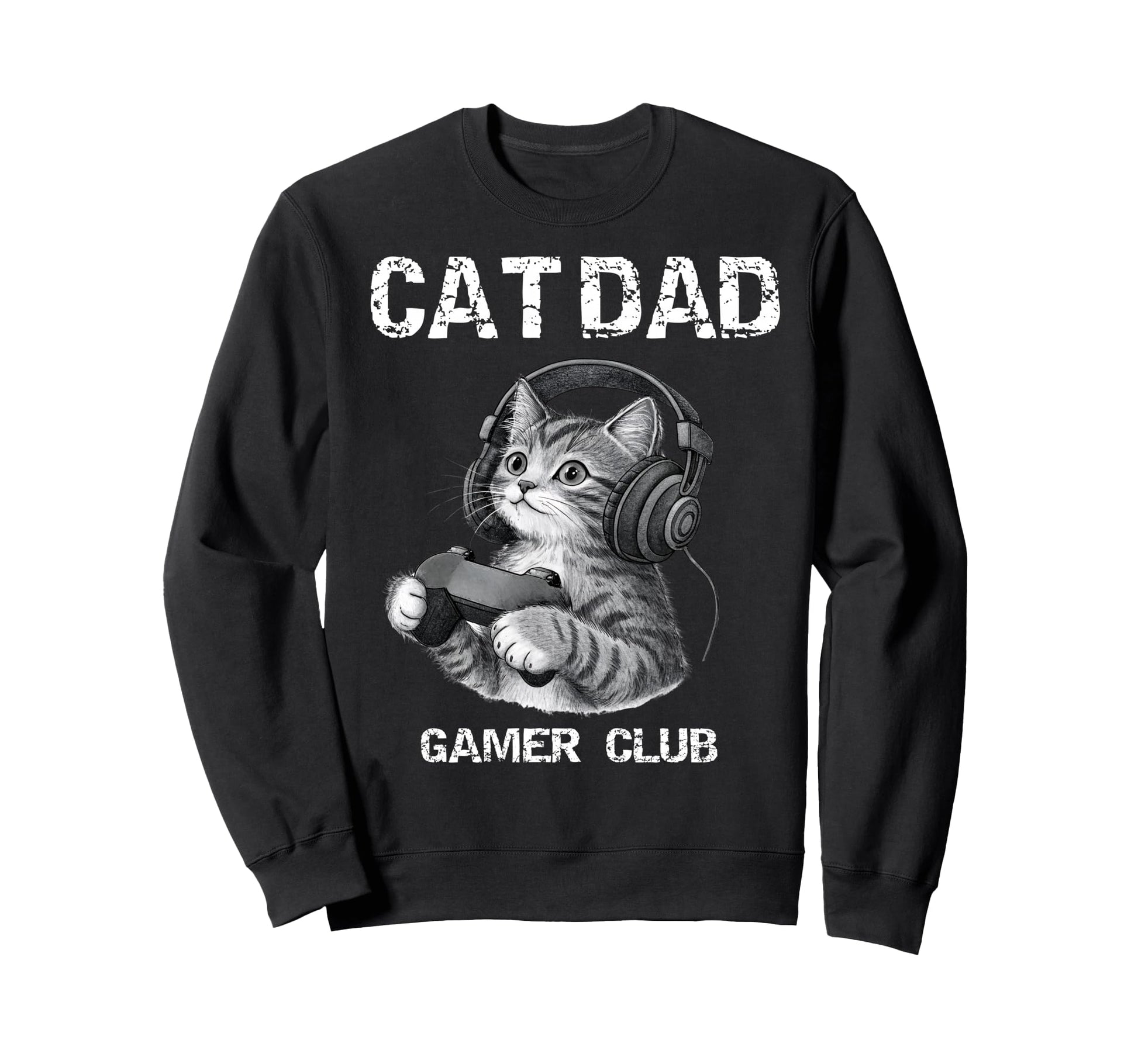 Cat Dad Gamer Club Gaming Sweatshirt - Casual Everyday Wear Men Women - T-Shirt, Sweatshirt, Hoodie