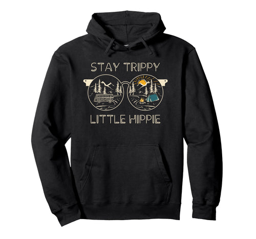 Stay Trippy Little Hippie Sunglasses Hoodie - Streetwear Style for Adults - T-Shirt, Sweatshirt, Hoodie
