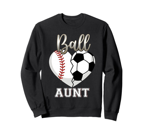Ball Aunt Baseball Soccer Heart Sweatshirt - Custom Art Print Unisex - T-Shirt, Sweatshirt, Hoodie