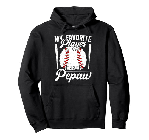 My Favorite Baseball Player Pepaw Hoodie - Streetwear Style Unisex - T-Shirt, Sweatshirt, Hoodie