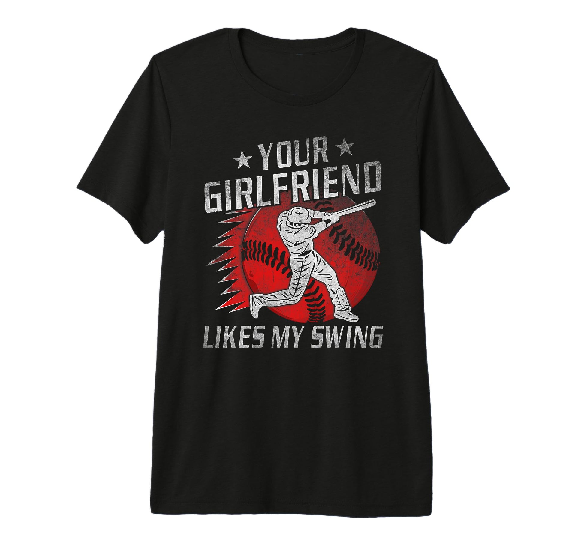 Your Girlfriend Likes My Swing Funny T-Shirt - Casual Everyday Wear Unisex - T-Shirt, Sweatshirt, Hoodie