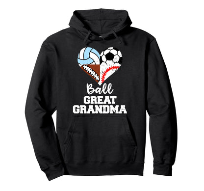 Ball Great Grandma Soccer Football Baseball Hoodie - Unique Graphic Unisex - T-Shirt, Sweatshirt, Hoodie
