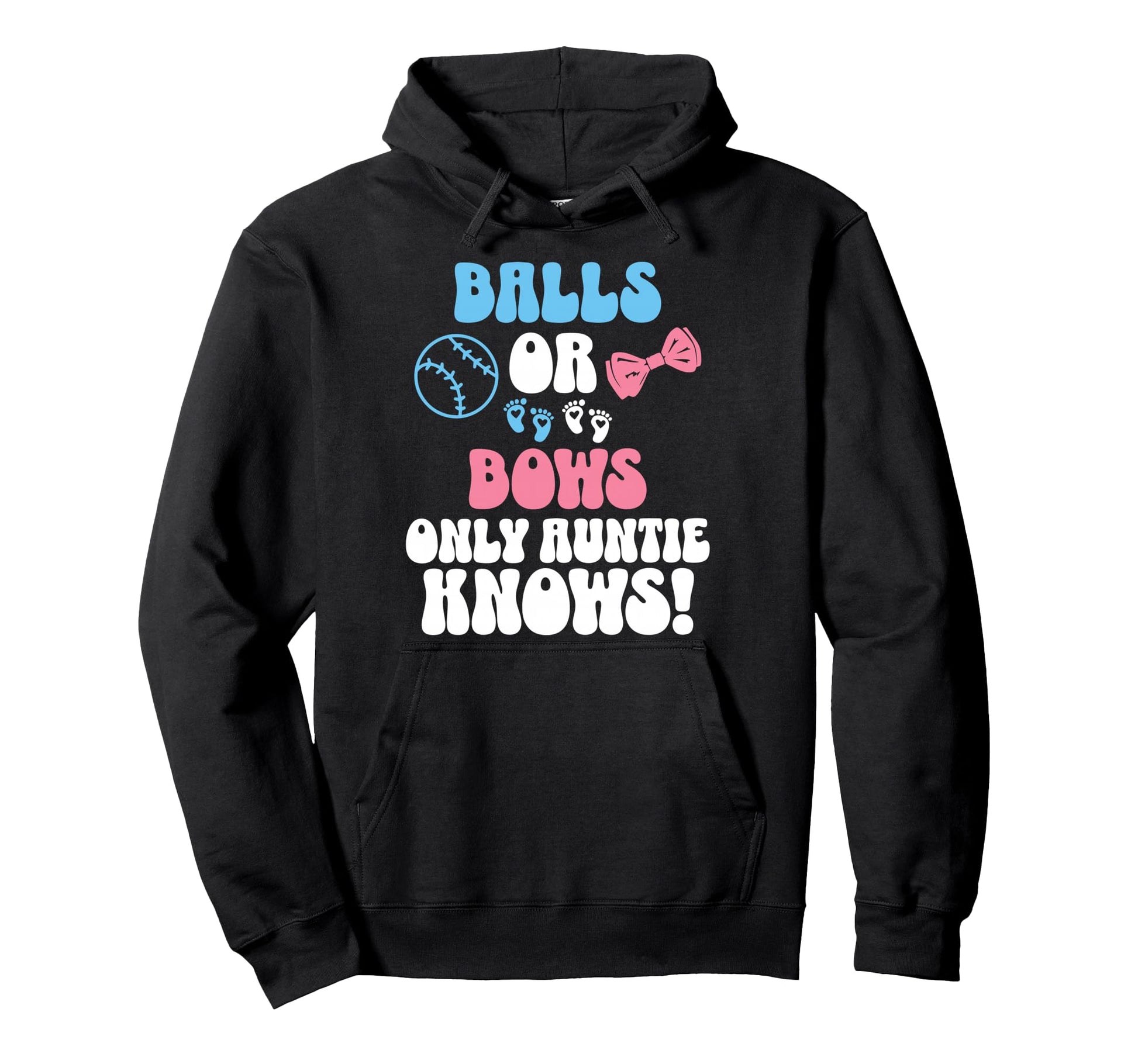 Balls Or Bows Only Auntie Knows Aunt Hoodie - Trendy Graphic Unisex - T-Shirt, Sweatshirt, Hoodie