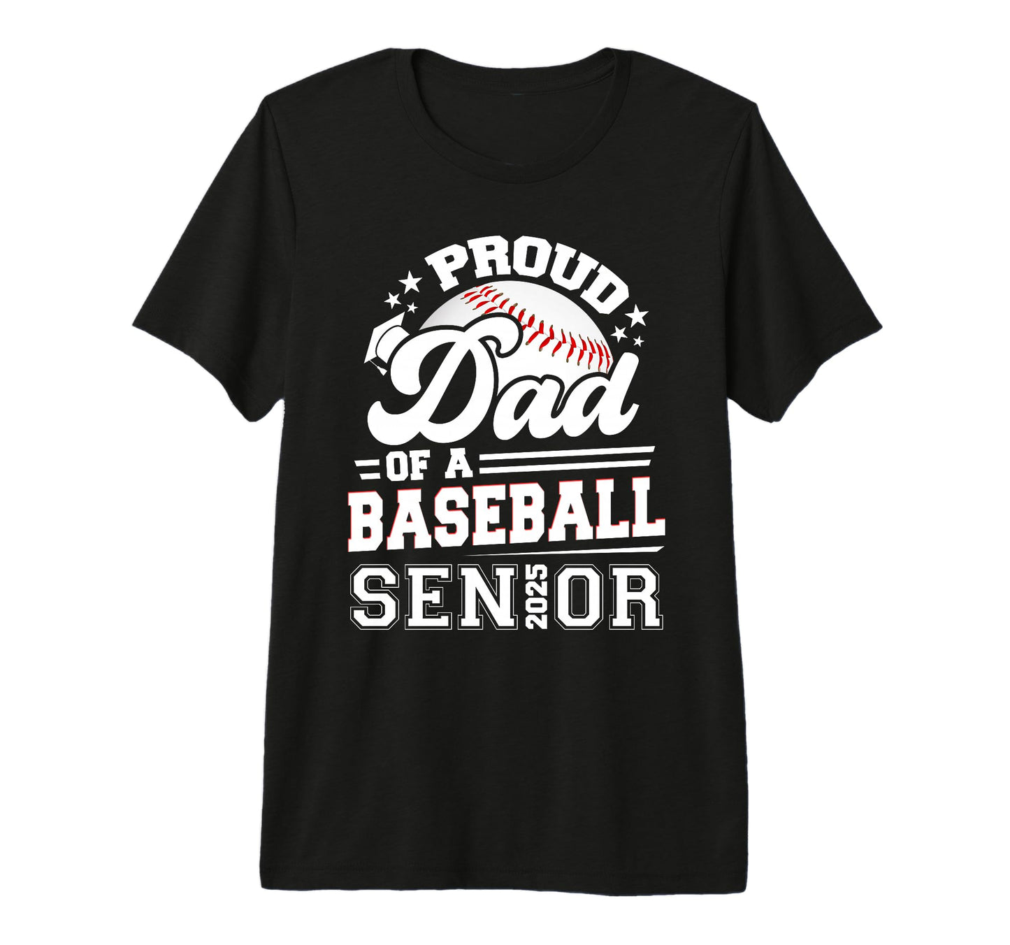 Proud Dad Baseball Senior 2025 T-Shirt - Trendy Graphic for Adults - T-Shirt, Sweatshirt, Hoodie