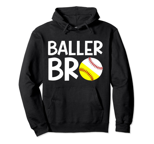 Baller Bro Baseball Softball Brother Hoodie - Trendy Graphic Men Women - T-Shirt, Sweatshirt, Hoodie