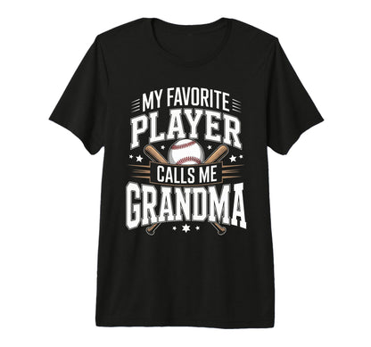 Baseball My Favorite Player Calls Me T-Shirt - Novelty Apparel Unisex - T-Shirt, Sweatshirt, Hoodie
