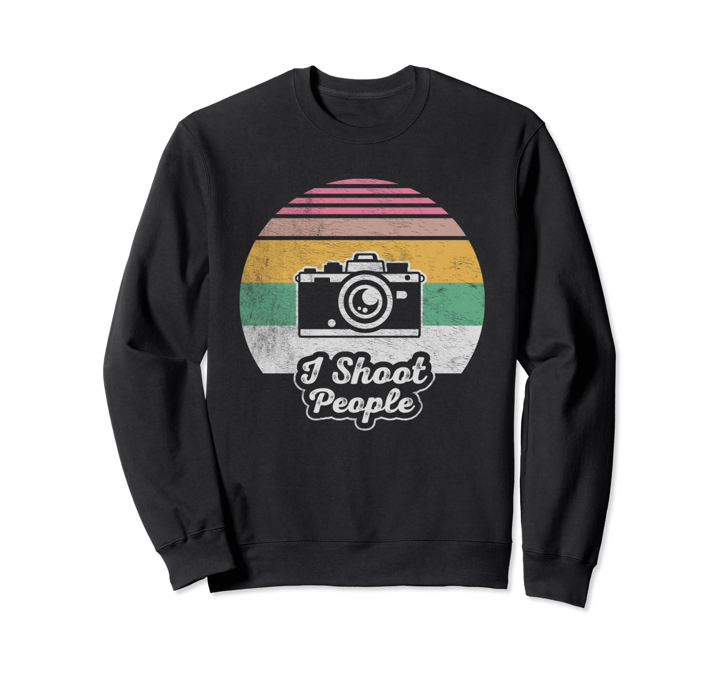 Funny Photographer Camera I Shoot Sweatshirt - Streetwear Style Men Women - T-Shirt, Sweatshirt, Hoodie